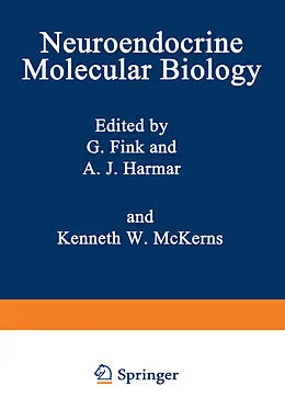 E-Book (pdf) Neuroendocrine Molecular Biology von G. Fink, A. J. Harmar, Kenneth W. McKerns