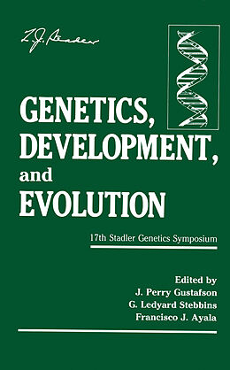 Couverture cartonnée Genetics, Development, and Evolution de J. Perry Gustafson, Francisco J. Ayala, G. Ledyard Stebbins