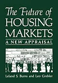 E-Book (pdf) The Future of Housing Markets von Leland S. Burns, Leo Grebler