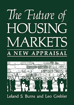 E-Book (pdf) The Future of Housing Markets von Leland S. Burns, Leo Grebler