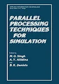 E-Book (pdf) Parallel Processing Techniques for Simulation von Madan Singh, A. Y. Allidina, B. K. Daniels