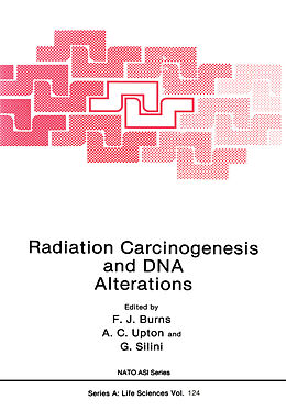 Kartonierter Einband Radiation Carcinogenesis and DNA Alterations von 