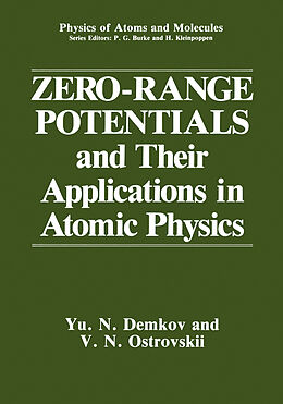 Kartonierter Einband Zero-Range Potentials and Their Applications in Atomic Physics von V. N. Ostrovskii, Yu. N. Demkov