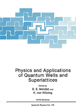 Kartonierter Einband Physics and Applications of Quantum Wells and Superlattices von K. Von Klitzing, E. E. Mendez