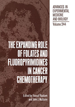Kartonierter Einband The Expanding Role of Folates and Fluoropyrimidines in Cancer Chemotherapy von 