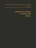 E-Book (pdf) Ferroelectrics Literature Index von T. F. Connolly
