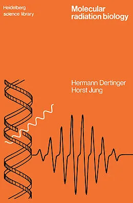 E-Book (pdf) Molecular Radiation Biology von Hermann Dertinger, Horst Jung