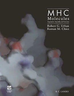 E-Book (pdf) MHC Molecules: Expression, Assembly and Function von Robert G. Urban, Roman M. Chicz