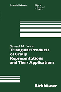 Kartonierter Einband Triangular Products of Group Representations and Their Applications von S. M. Vovsi