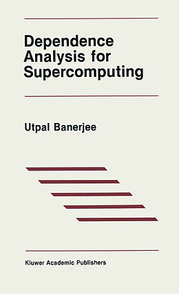 Couverture cartonnée Dependence Analysis for Supercomputing de Utpal Banerjee