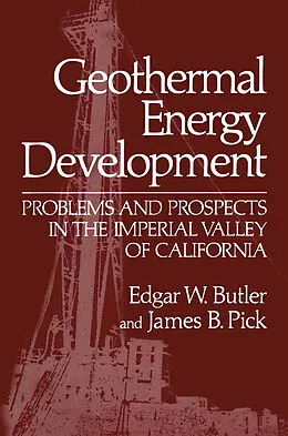 E-Book (pdf) Geothermal Energy Development von Edgar W. Butler, James B. Pick
