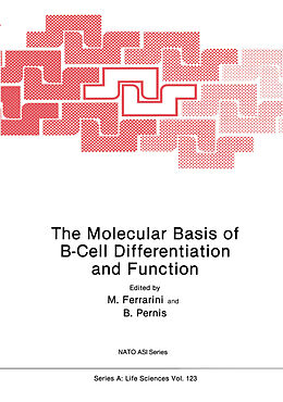 Kartonierter Einband The Molecular Basis of B-Cell Differentiation and Function von Benventuto Pernis, M. Ferrarini