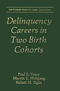 E-Book (pdf) Delinquency Careers in Two Birth Cohorts von Paul E. Tracy, Marvin E. Wolfgang, Robert M. Figlio