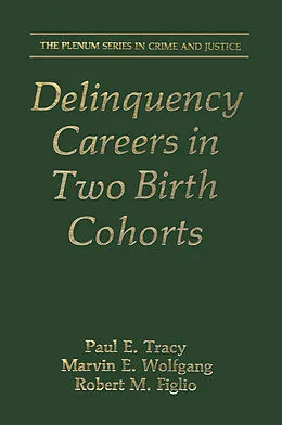 E-Book (pdf) Delinquency Careers in Two Birth Cohorts von Paul E. Tracy, Marvin E. Wolfgang, Robert M. Figlio