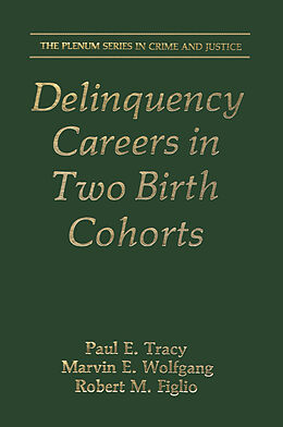 Couverture cartonnée Delinquency Careers in Two Birth Cohorts de Paul E. Tracy, Robert M. Figlio, Marvin E. Wolfgang