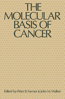 Kartonierter Einband The Molecular Basis of Cancer von John M. Walker, Peter B. Farmer