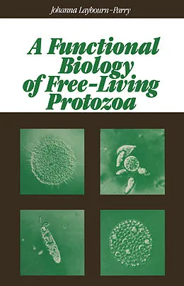 E-Book (pdf) A Functional Biology of Free-Living Protozoa von Johanna. Laybourn-Parry