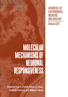 Kartonierter Einband Molecular Mechanisms of Neuronal Responsiveness von Yigal H. Ehrlich, William O. Berry, Elizabeth Kornecki