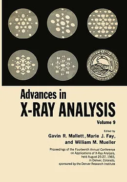 E-Book (pdf) Advances in X-Ray Analysis von Gavin R. Mallett, Marie Fay, William M. Mueller