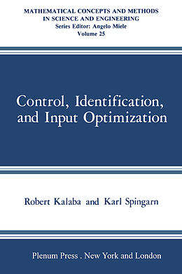 Couverture cartonnée Control, Identification, and Input Optimization de Karl Spingarn, Robert Kalaba