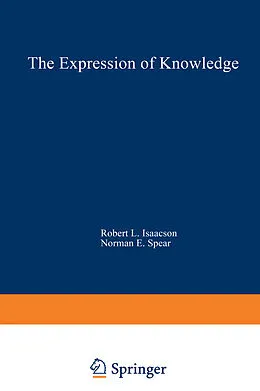 E-Book (pdf) The Expression of Knowledge von Robert L. Isaacson, Norman E. Spear