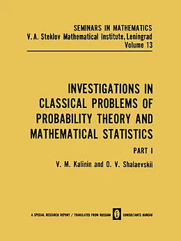 E-Book (pdf) Investigations in Classical Problems of Probability Theory and Mathematical Statistics von V. M. Kalinin