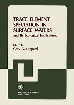 Couverture cartonnée Trace Element Speciation in Surface Waters and Its Ecological Implications de 