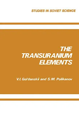 E-Book (pdf) The Transuranium Elements von V. I. Gol Danskii