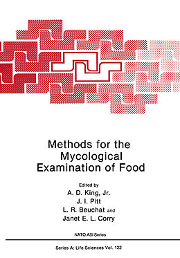 Kartonierter Einband Methods for the Mycological Examination of Food von A. D. King Jr., Janet E. L. Corry, Larry R. Beuchat