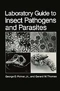 E-Book (pdf) Laboratory Guide to Insect Pathogens and Parasites von G. O. Poinar Jr., G. M. Thomas