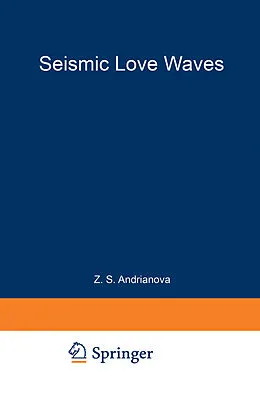 E-Book (pdf) Seismic Love Waves von Z. S. Andrianova