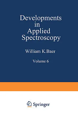 E-Book (pdf) Developments in Applied Spectroscopy von William K. Baer, Alfred J. Perkins, E. L. Grove