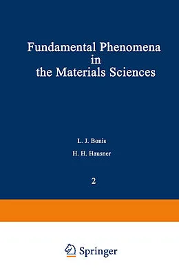 E-Book (pdf) Fundamental Phenomena in the Materials Sciences von L. J. Bonis, H. H. Hausner