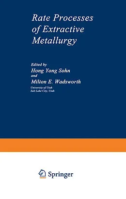 E-Book (pdf) Rate Processes of Extractive Metallurgy von Hong Yong Sohn, Milton E. Wadsworth