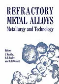 E-Book (pdf) Refractory Metal Alloys Metallurgy and Technology von 