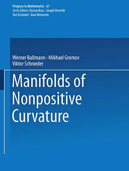 E-Book (pdf) Manifolds of Nonpositive Curvature von Werner Ballmann, Misha Gromov, Viktor Schroeder