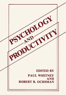 E-Book (pdf) Psychology and Productivity von Paul Whitney, Robert B. Ochsman