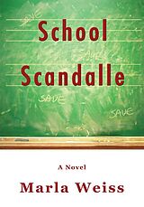 eBook (epub) School Scandalle de Marla Weiss