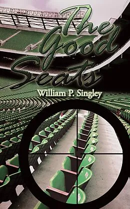 E-Book (epub) The Good Seats von William P. Singley