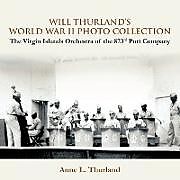 Couverture cartonnée Will Thurland's World War II Photo Collection de Anne L. Thurland
