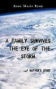 Livre Relié A Family Survives the Eye of the Storm de Anne Marie Ryan