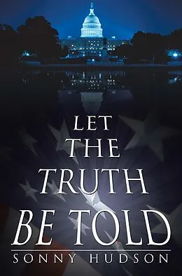E-Book (epub) Let The Truth Be Told von Sonny Hudson