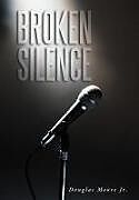 Fester Einband Broken Silence von Douglas Moore Jr