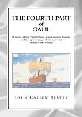 E-Book (epub) The Fourth Part of Gaul von John Cabeen Beatty