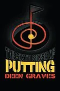 E-Book (epub) Sixth Sense of Putting von Deen Graves