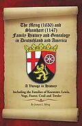 E-Book (epub) The Meng (1630) and Shamhart (1147) Family History and Genealogy in Deutschland and America. von James L. Meng
