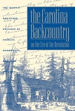E-Book (epub) Carolina Backcountry on the Eve of the Revolution von Charles Woodmason