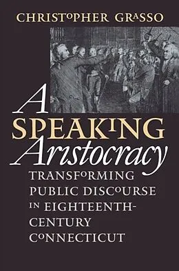 E-Book (epub) Speaking Aristocracy von Christopher Grasso