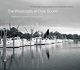 Livre Relié The Workboats of Core Sound de Lawrence S. Earley