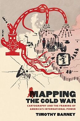 Kartonierter Einband Mapping the Cold War von Timothy Barney